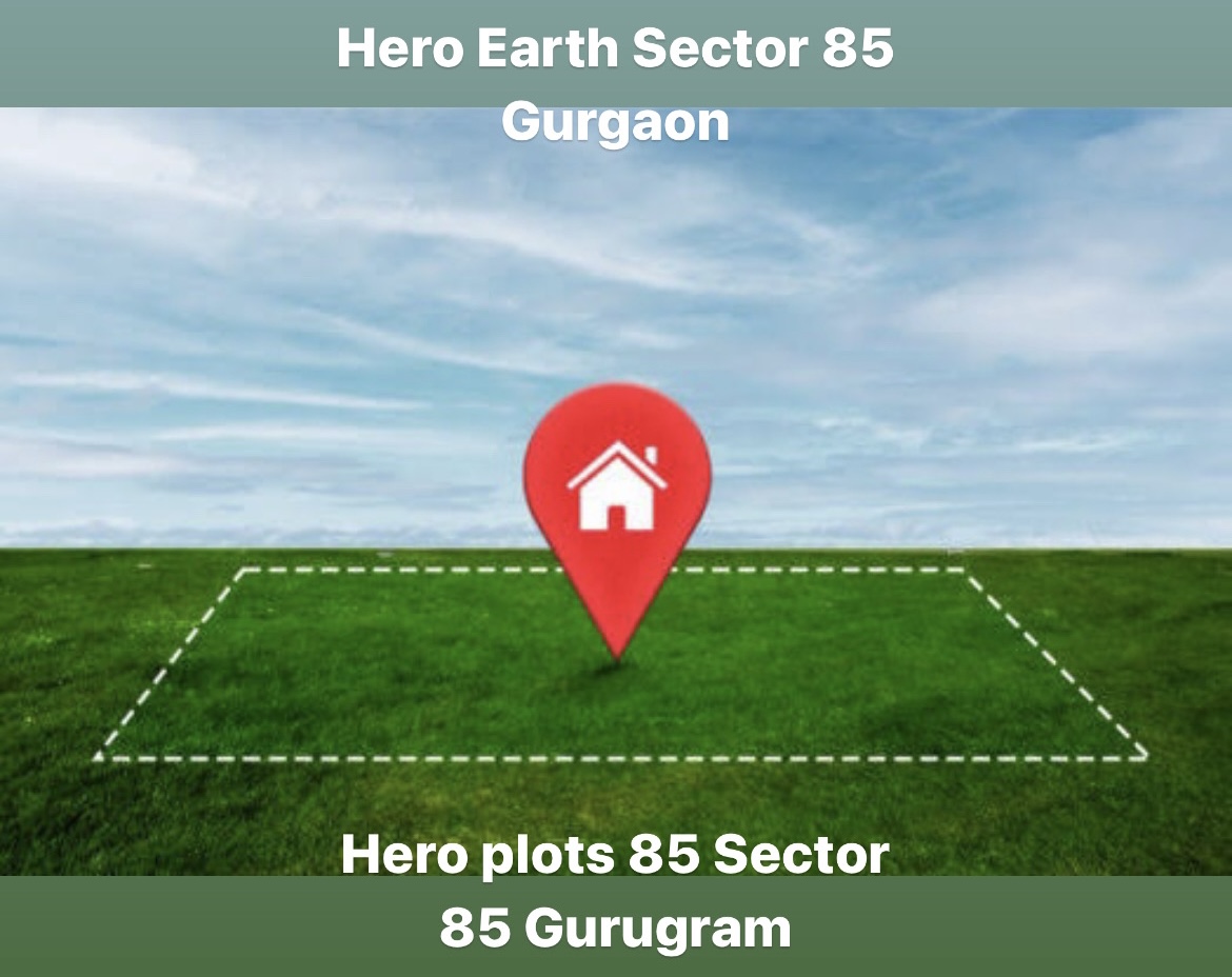 Hero Earth plots Sector 85 Gurugram