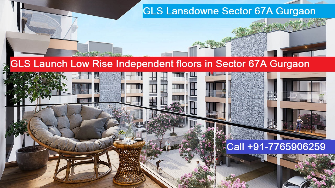 GLS Lansdowne Sector 67A Gurgaon GLS Launch Low Rise Independent floors in Sector 67A Gurgaon